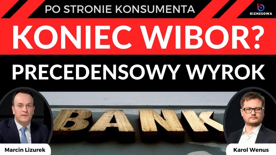 Banki w szoku - przełomowy wyrok sądu ws. WIBOR! Kredyt bez oprocentowania /Po Stronie Konsumenta #59